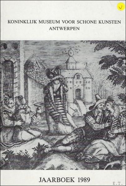JAARBOEK VAN HET KONINKLIJK MUSEUM VOOR SCHONE KUNSTEN ANTWERPEN 1989 …