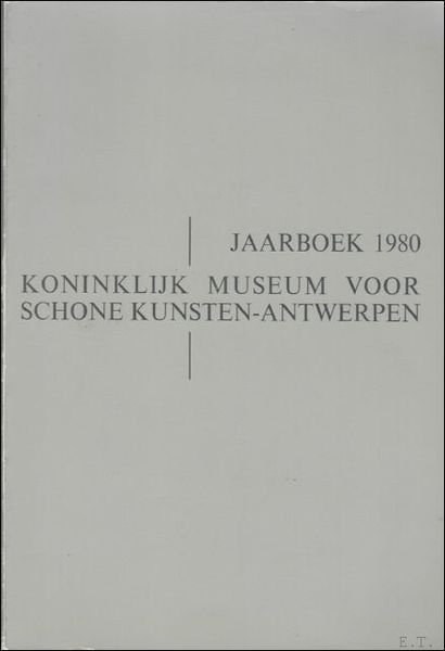 JAARBOEK VAN HET KONINKLIJK MUSEUM VOOR SCHONE KUNSTEN ANTWERPEN 1980 …