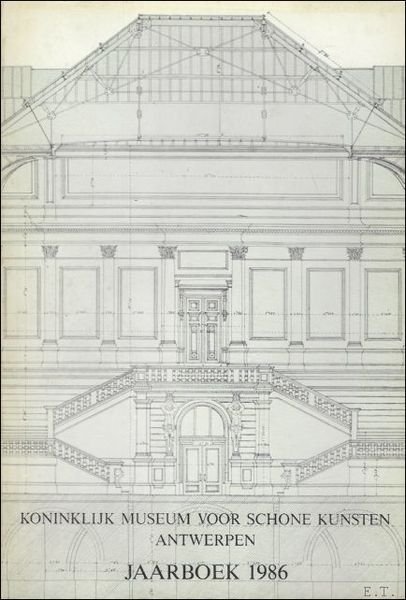 JAARBOEK VAN HET KONINKLIJK MUSEUM VOOR SCHONE KUNSTEN ANTWERPEN 1986 …