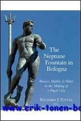 Neptune Fountain in Bologna. Bronze, Marble, and Water in the …