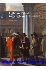Light and Shade in Dutch and Flemish Art A History …