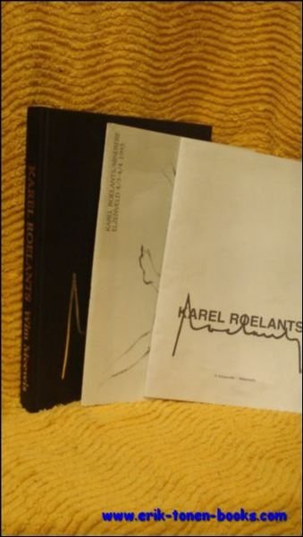 KAREL ROELANTS. MONOGRAFIE gesigneerd