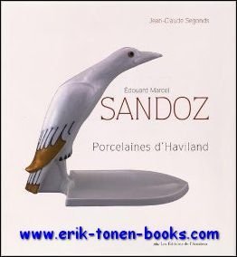 LES PORCELAINES D'EDOUARD MARCEL SANDOZ