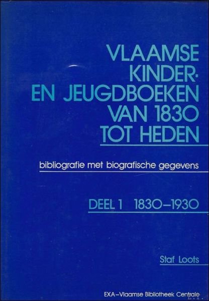 Vlaamse kinder- en jeugdboeken van 1830 tot heden. Bibliografie met …