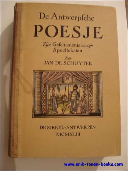DE ANTWERPSCHE POESJE. ZIJN GESCHIEDENIS EN ZIJN SPEELTEKSTEN, eerste originele …