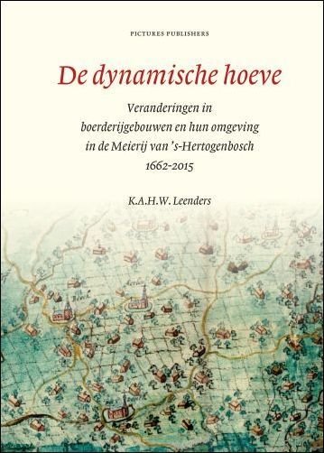 dynamische hoeve, boerderijgebouwen en hun omgeving in de Meierij van …