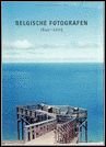 Belgische Fotografen 1840 - 2005. een anthologie 1840-2005