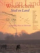 Woudrichem Stad en Land, Langs Alm, Maas en Merwede