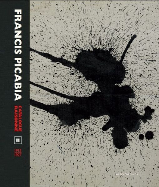 Francis Picabia. Catalogue Raisonne. Volume II (1915-1927) | Immagine Gallery 1