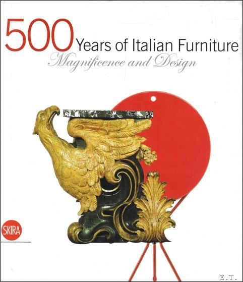 500 Years of Italian Furniture : Magnificence and Design