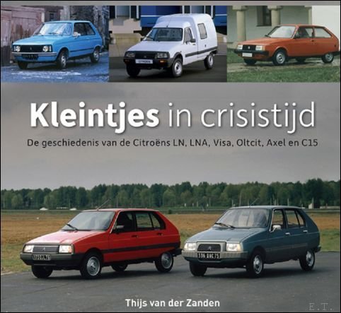 Kleintjes in crisistijd, De geschiedenis van de Citroens LN, LNA, …