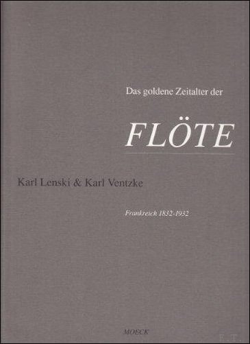 Das goldene Zeitalter der Flote: Die Boehmflote in Frankreich, 1832-1932 …