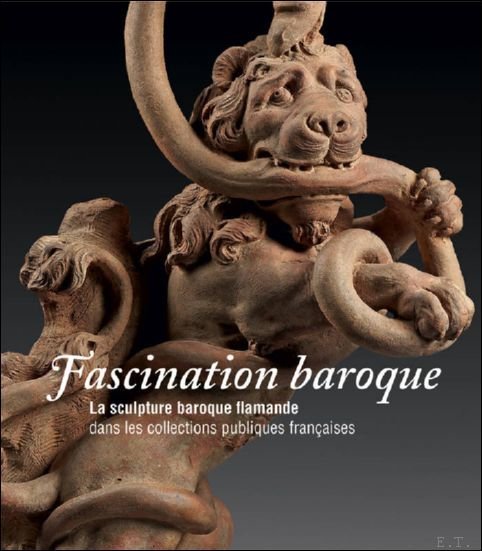 Fascination baroque la sculpture baroque flamande dans les collections publiques …