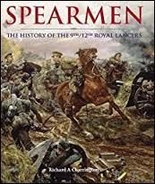 Spearmen, the History of the 9th / 12th Royal Lancers
