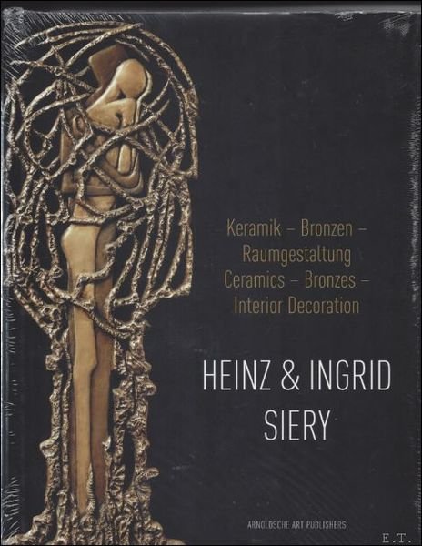 Heinz and Ingrid Siery Ceramics Bronze Interiors: a Life with …