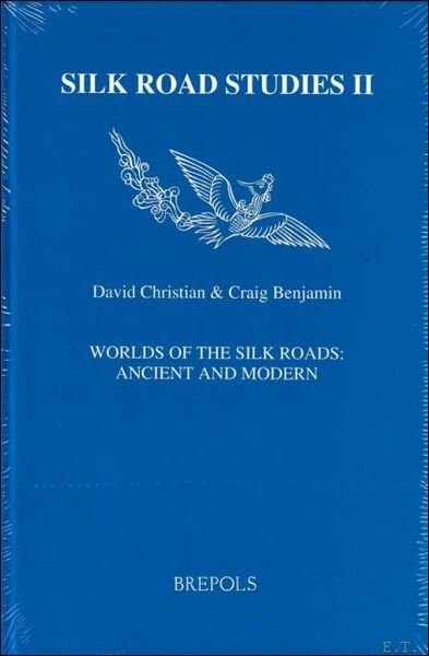 Worlds of the Silk Roads: Ancient and Modern
