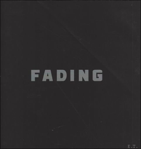 Fading.40 Belgian Contemporary Artists