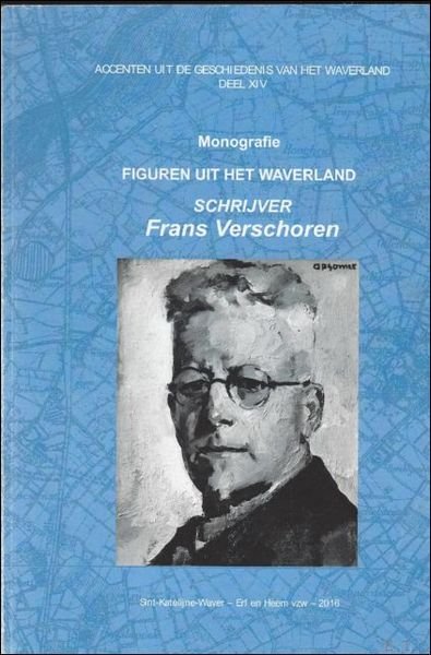 Figuren uit het Waverland schrijver Frans Verschoren : monografie