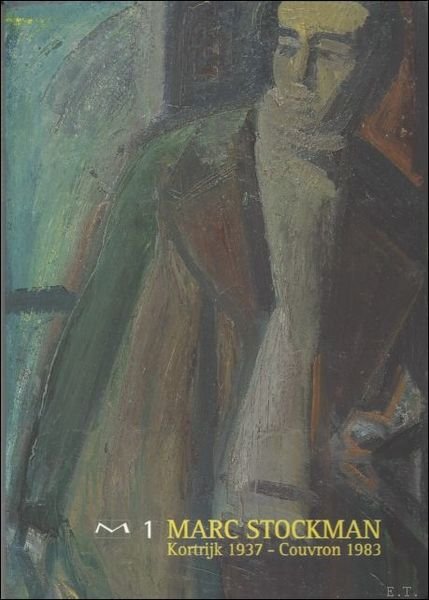 Tentoonstelling Marc Stockman : Schilderijen 1972-1983.