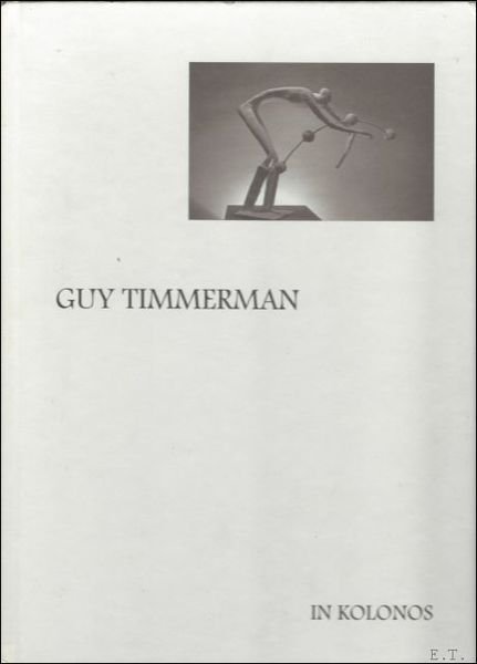 Guy Timmerman in Kolonos, *** met handgeschreven opdracht / gesigneerd