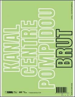 Kanal - Centre Pompidou. Brut Bruxelles