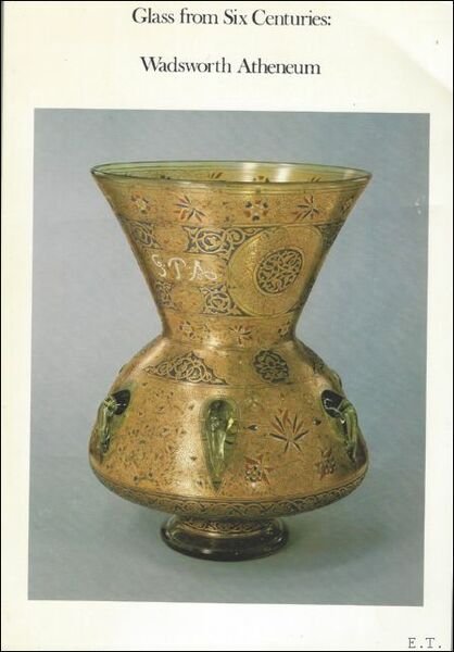 Glass from Six Centuries: Wadsworth Atheneum.