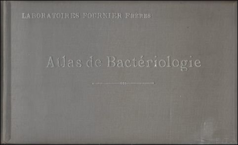 Atlas de bacteriologie. Laboratoire Fournier Freres, Atlas de 24 planches …
