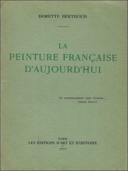 LA PEINTURE FRANCAISE D' AUJOURD' HUI.