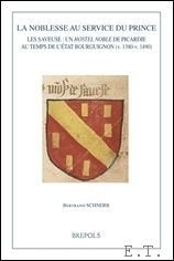 noblesse au service du prince Les Saveuse: un hostel noble …