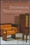 Arbus, Alet, Faure, Soutiras. - Decorateurs Toulousains du XXe siecle