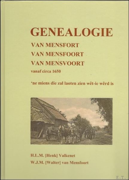 GENEALOGIE Van Mensfort , Van Mensfoort, Van Mensvoort.