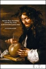 Salvator Rosa, Friendship and the Free Artist in Seventeenth-Century Italy …