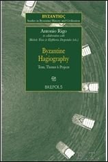 Byzantine Hagiography: Texts, Themes & Projects