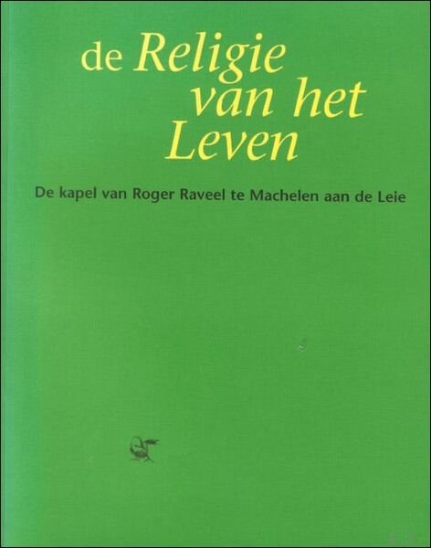 DE RELIGIE VAN HET LEVEN.