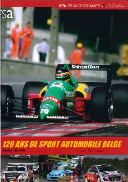 120 jaar Belgische autosport Volume 3: 1981 - 2015