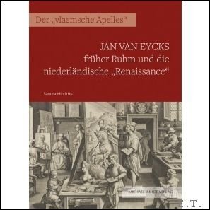 Jan van Eycks fruher Ruhm und die niederlandische Renaissance Der …