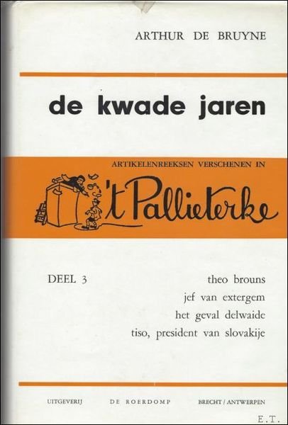 DE KWADE JAREN, DEEL 3 + DEEL 4