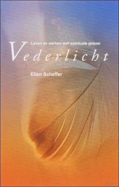 Vederlicht leven en werken met spirituele gidsen.