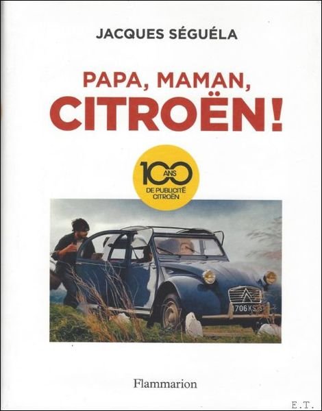 Papa, maman, Citro n ! 100 ans de publicit Citro …