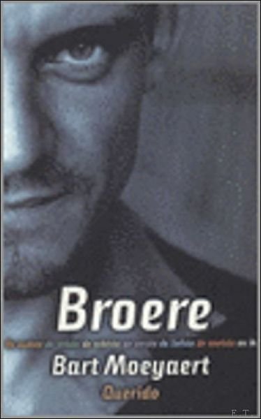 Broere de oudste, de stilste, de echtste, de verste, de …