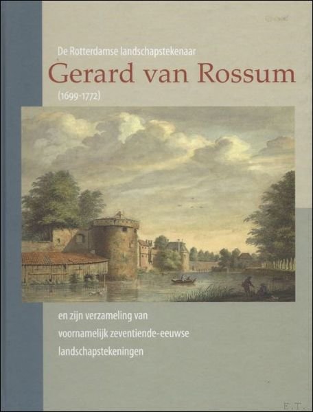 Rotterdamse landschapstekenaar Gerard van Rossum (1699-1772) en zijn verzameling van … | Immagine principale