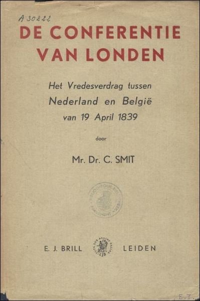 conferentie van Londen : het vredesverdrag tussen Nederland en Belgi …