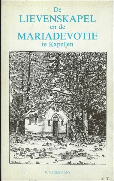 Lievenskapel en de Mariadevotie te Kapellen