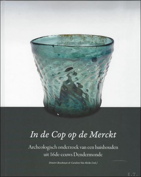 In de Cop op de Merckt, Archeologie Dendermonde .