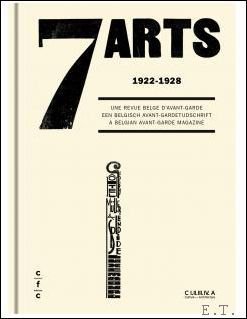 7 Arts 1922-1928, Een Avant-Gardetijdschrft / Une revue belge d'avant-garde.