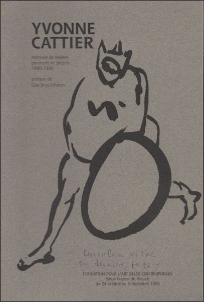 Yvonne cattier Memoire de theatre, paintures et dessins 1990 -1996