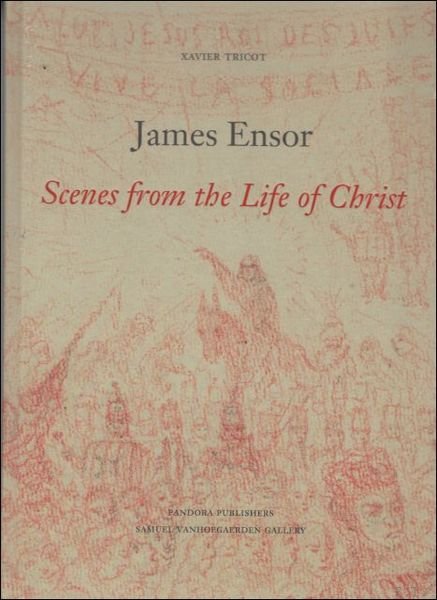 James Ensor scenes from the Life of Christ.