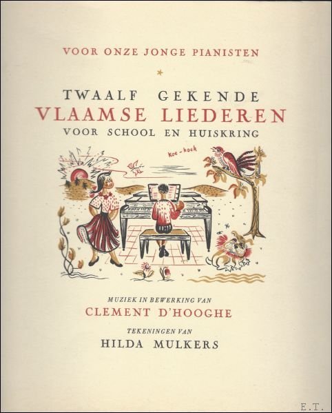 Twaalf gekende Vlaamse Liederen / Voor onze jonge pianisten : …