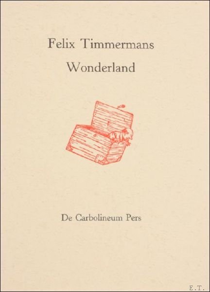 Wonderland; bibliofiele uitgave Felix Timmermans.