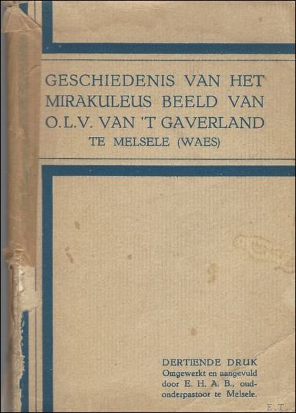 Geschiedenis van het vermaard mirakuleus beeld van Onze Lieve Vrouw …